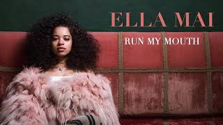 Ella Mai – Run My Mouth Audio [upl. by Elbon]