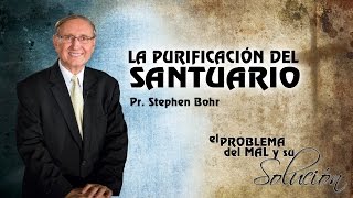 18092014  La Purificación del Santuario  Pr Stephen Bohr [upl. by Kizzie]