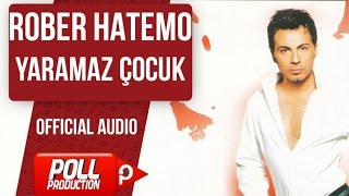 Rober Hatemo  Yaramaz Çocuk   Official Audio [upl. by Tavi76]