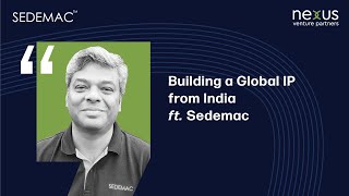 Building a Global IP from India ft Sedemac [upl. by Ailelc171]