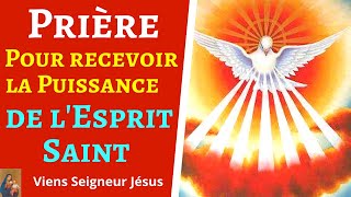 Prière pour recevoir la Puissance du Saint Esprit  Effusion de lEsprit de Dieu  Prière Puissante [upl. by Helbonia]