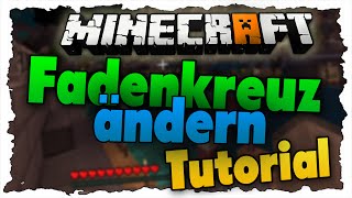 Minecraft Fadenkreuz ändern  Tutorial [upl. by Arraes]