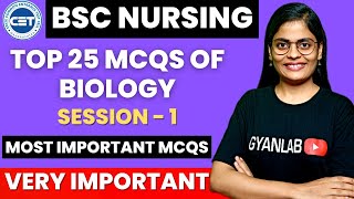 Biology MCQs Session  1  Top 25 Mcqs For Bsc Nursing 2023  Gyanlab  Anjali Patel [upl. by Leibrag70]