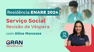 Residência ENARE 2024  Serviço Social Revisão de Véspera com Aline Menezes [upl. by Linda318]