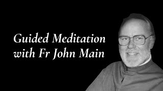 A Special Meditation Session with John Main OSB [upl. by Acinhoj801]