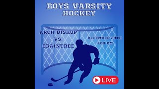 Holiday Classic Tournament Braintree High School Boys Hockey vs Arch Bishop Williams 122923 400p [upl. by Abramo]