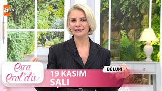 Esra Erolda 19 Kasım 2024  Tek Parça [upl. by Aseuqram]