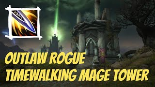 Outlaw Rogue  Timewalking Mage Tower  Shadowlands [upl. by Ettenwad]