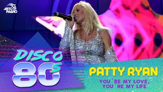 Patty Ryan  Youre My Love Youre My Life Disco of the 80s Festival Russia 2004 [upl. by Algar]