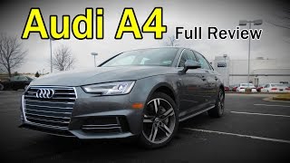 2017 Audi A4 Full Review  Ultra Premium Premium Plus amp Prestige [upl. by Yellhsa202]