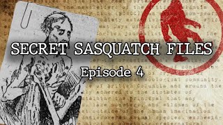 The Secret Sasquatch Files  Episode 4 [upl. by Dobson]