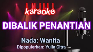 Dibalik PenantianYulia Citra Karaoke [upl. by Nicki]