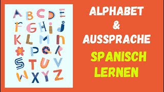 ALPHABET und AUSSPRACHE auf SPANISCH 🔤🆎🔤 [upl. by Pearle590]