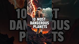 Top 10 Most Dangerous Planets [upl. by Tarrah]