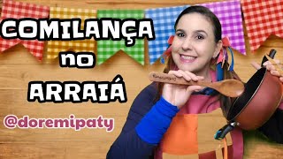 Comilança no Arraiá  Festa Junina DoReMiPaty [upl. by Eniluap917]