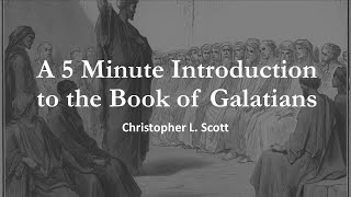 A 5 Minute Introduction to the Book of Galatians [upl. by Bonucci]