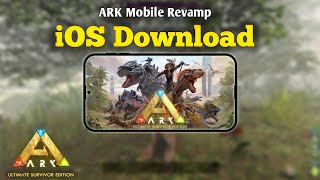 How to Download ARK Mobile Revamp for IOS Device Users  Ark Ultimate Survivor Edition Mobile [upl. by Leuqram682]