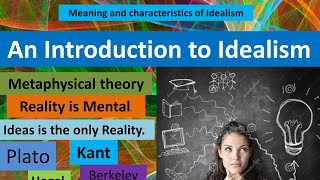 Idealism  Meaning and Characterstics  Metaphysical Theory  Philosophy Simplified [upl. by Aurora215]