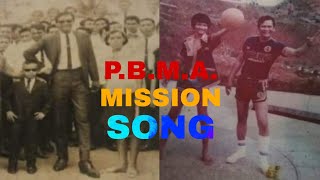 PBMA MISSION SONG [upl. by Herriott654]