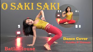 O SAKI SAKI  Dance Cover  Nainika Thanaya  Batla House  Nora Fatehi [upl. by Vitoria172]