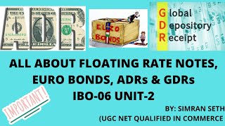 IBO06  INT DEBT INSTRUMENT FLOATING RATE NOTES EURO BONDS ADRs amp GDRs  UNIT2  IGNOU  MCOM [upl. by Kaycee977]