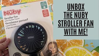 NUBY RECHARGEABLE STROLLER FAN  UNBOXING AND REVIEW [upl. by Yema]