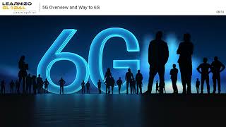 5G Overview and Way to 6G [upl. by Kiehl]