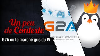 Un peu de Contexte  G2A ou le problème du marché gris du Jeu Vidéo [upl. by Vanden]