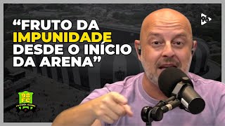 IMPUNIDADE é a CAUSA dos VANDALISMOS na ARENA MRV [upl. by Pleione]