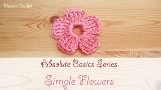 Absolute Beginner Crochet Series Ep 8 How to Crochet a Simple Flower [upl. by Encratia]