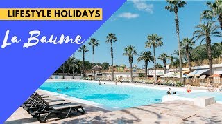 Camping La Baume 2018  Lifestyle Holidays Fréjus France [upl. by Aztin]