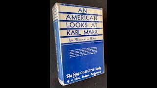 an american looks at karl marx william j blake part 1 [upl. by Naelopan494]