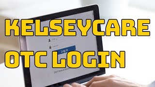 Kelseycare OTC Login Catalog Benefit Order Online ⏬👇 [upl. by Elaynad]