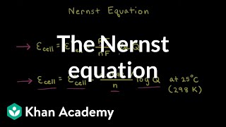 The Nernst equation  Applications of thermodynamics  AP Chemistry  Khan Academy [upl. by Eniowtna]