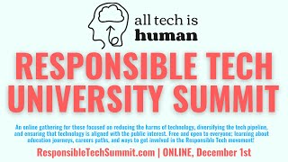 Responsible Tech University Summit [upl. by Saiff324]