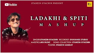 Ladakhi × Spiti MASHUP  STANZIN GYACHIN  Ladakhi new song 2024 [upl. by Devitt103]