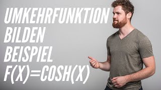 Umkehrfunktion bilden  Beispiel fxcoshx [upl. by Amlet]