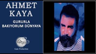 Gururla Bakıyorum Dünyaya Ahmet Kaya [upl. by Colin]