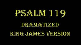 PSALM 119 King James Holy Bible Dramatized Audio [upl. by Nytsirc]