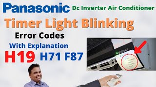 Panasonic Dc Inverter AC Timer Light blinking  H19 H71 F87 Error Codes Explained [upl. by Eenimod154]