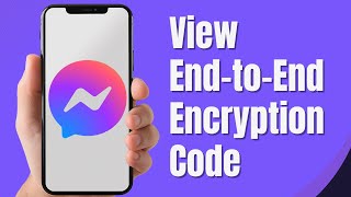 How To View The EndtoEnd Encryption Code of Facebook Messenger Device Full Guide [upl. by Melantha]