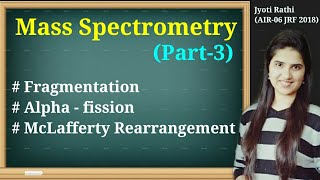 Fragmentation McLafferty rearrangement alpha fission Mass spectrometryPart3 Organic Spectroscopy [upl. by Yenoh]