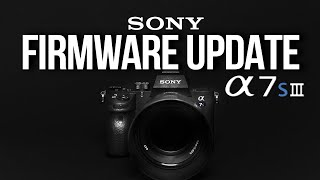 FIRMWARE UPDATE for SONY A7SIII amp FX3  HOW TO [upl. by Ainoval]