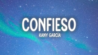 Kany García  Confieso LetraLyrics [upl. by Nnylcaj]