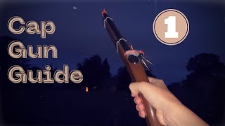 Cap Gun Guide 1 Flintlock Pistol [upl. by Nagad]