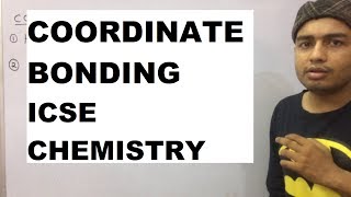 CoOrDiNaTe BoNdInG  ICSE 10th CHEMISTRy  CHEMICAL BONDING [upl. by Sara-Ann]