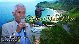 Mate Hotu Ona  Chico Maulohi lyrics [upl. by Connie]