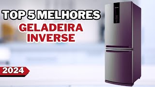 Lista Atualizada 5 Melhores Geladeiras Inverse  Qual a Melhor GeladeiraGeladeira Inverse [upl. by Spence767]