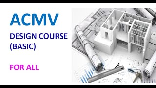 ACMV Design Course Basic Introduction [upl. by Anelrac55]