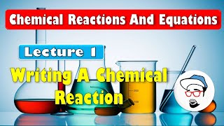 Writing A Chemical Equation  Chemical Reactions and Equations Class 10 SSC CBSE [upl. by Olva462]